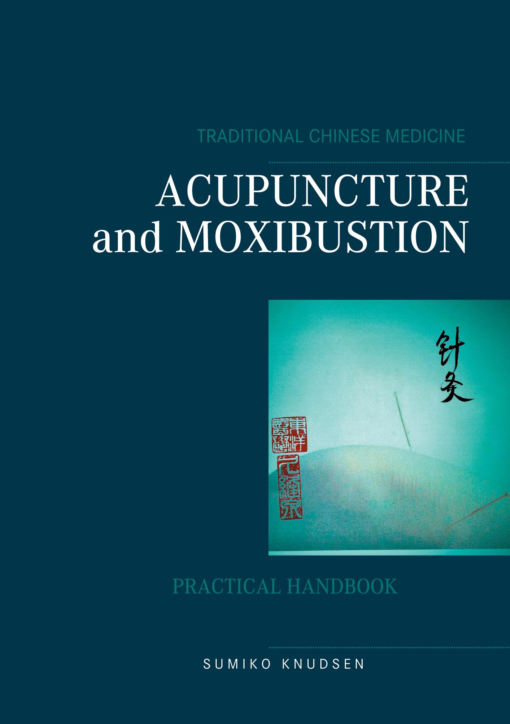 Acupuncture and Moxibustion