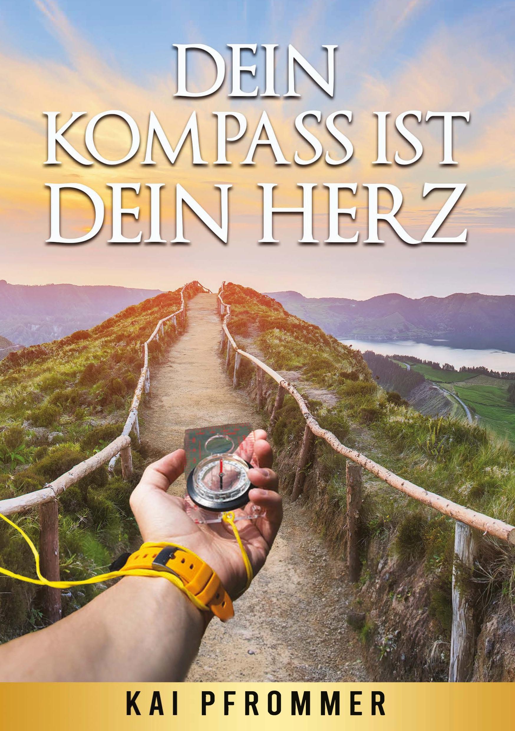 Dein Kompass ist dein Herz