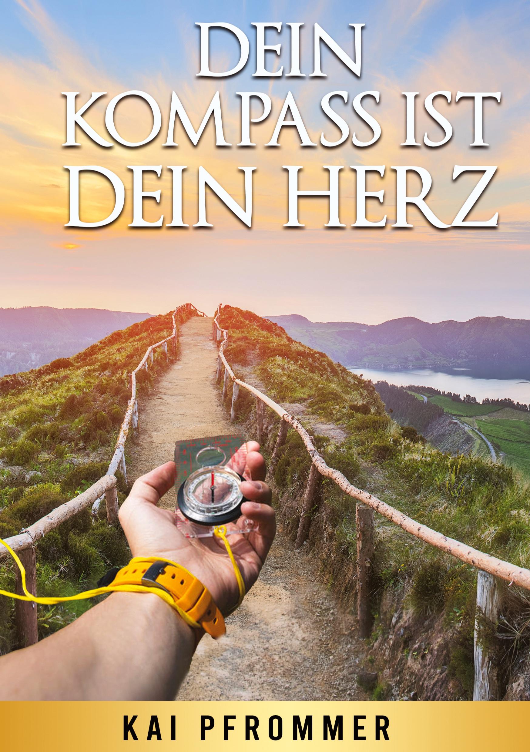 Dein Kompass ist dein Herz