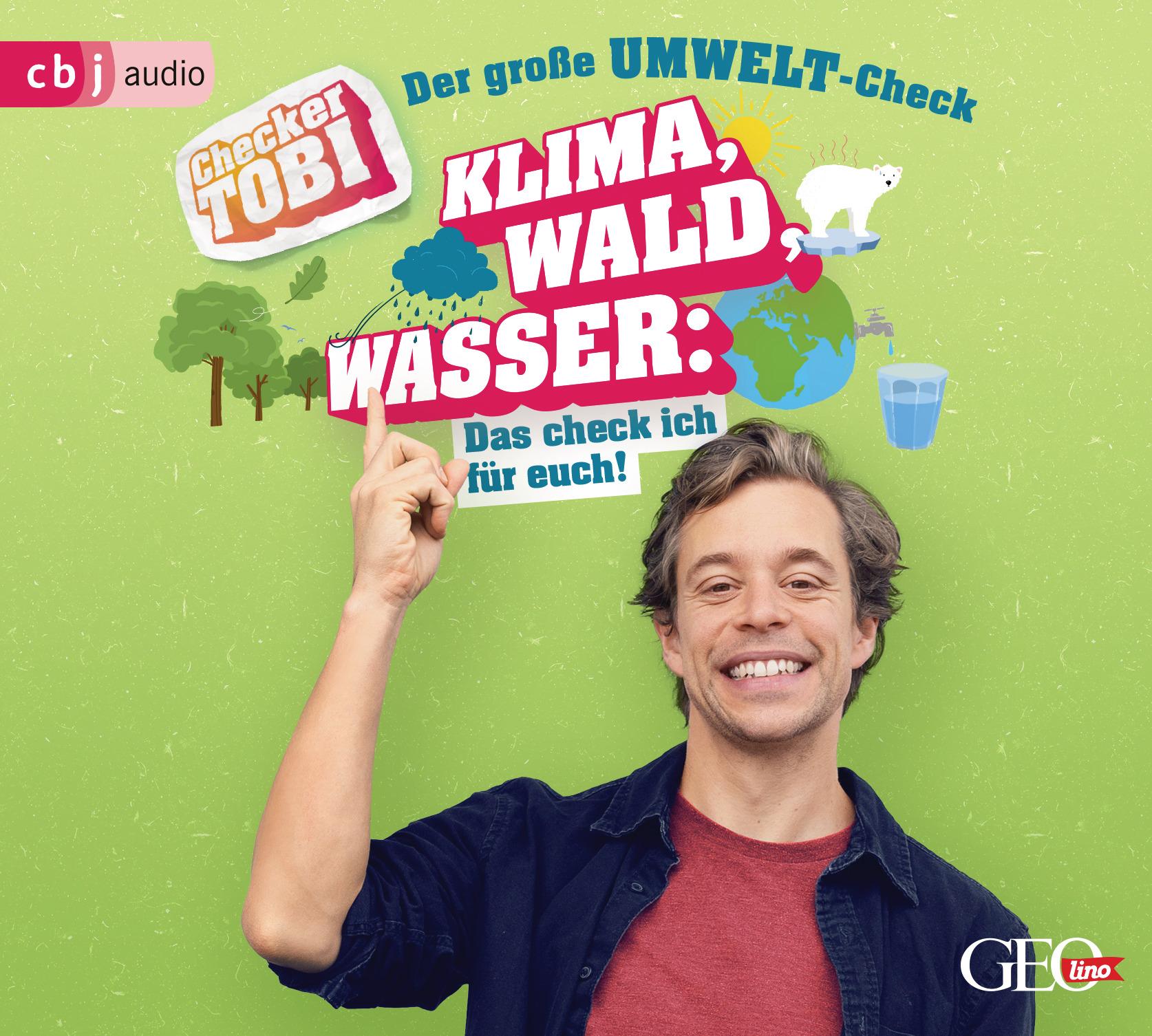 Checker Tobi - Der große Umwelt-Check: Klima, Wald, Wasser: Das check ich für euch!