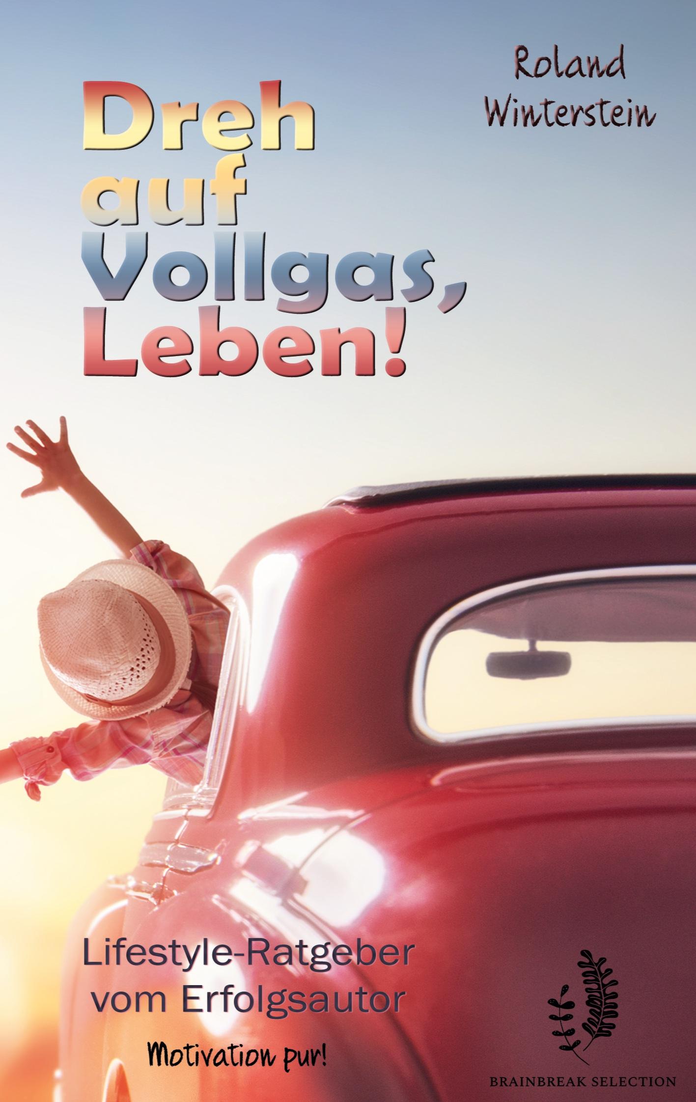 Dreh auf Vollgas, Leben!