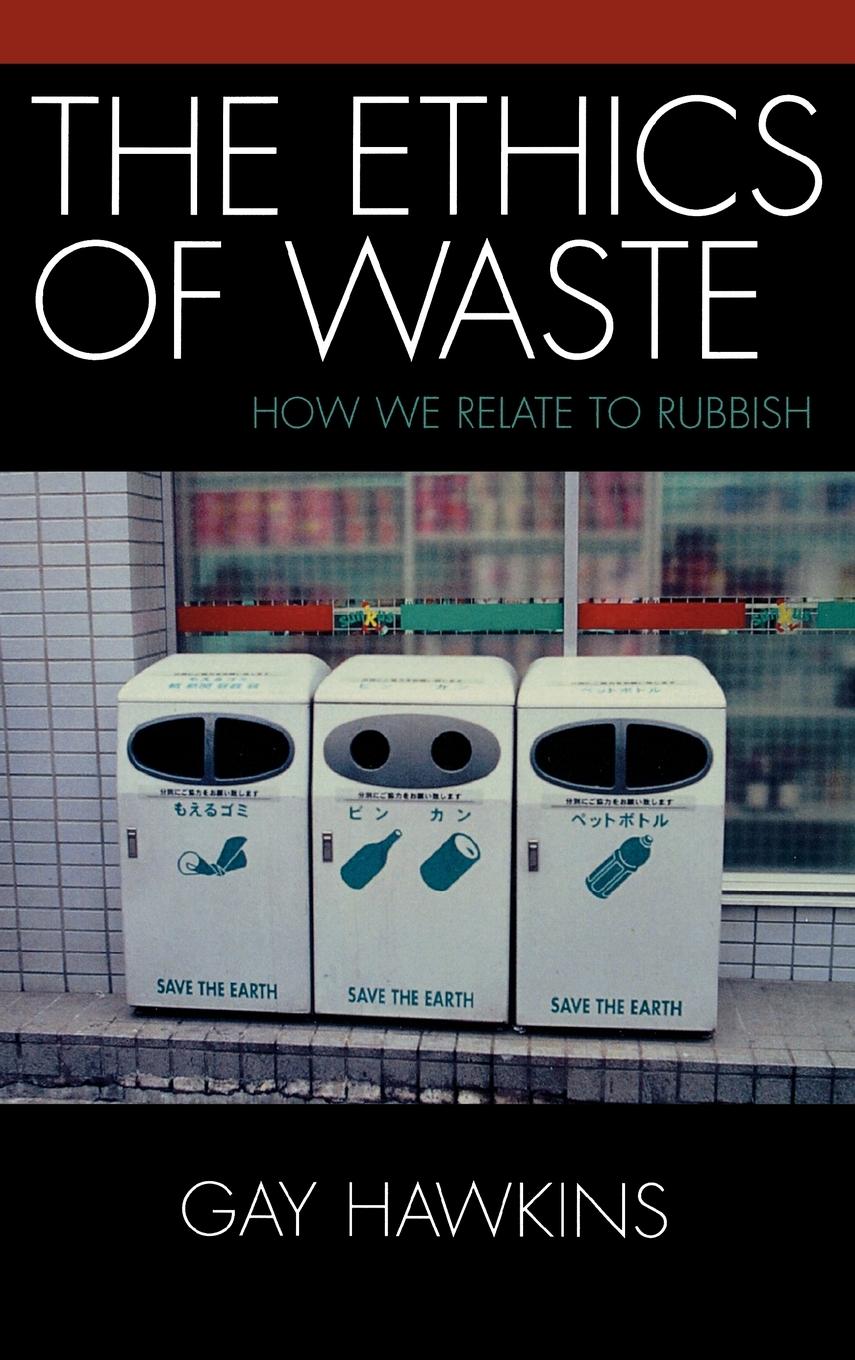 The Ethics of Waste