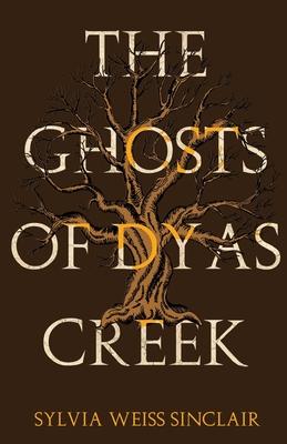 The Ghosts of Dyas Creek