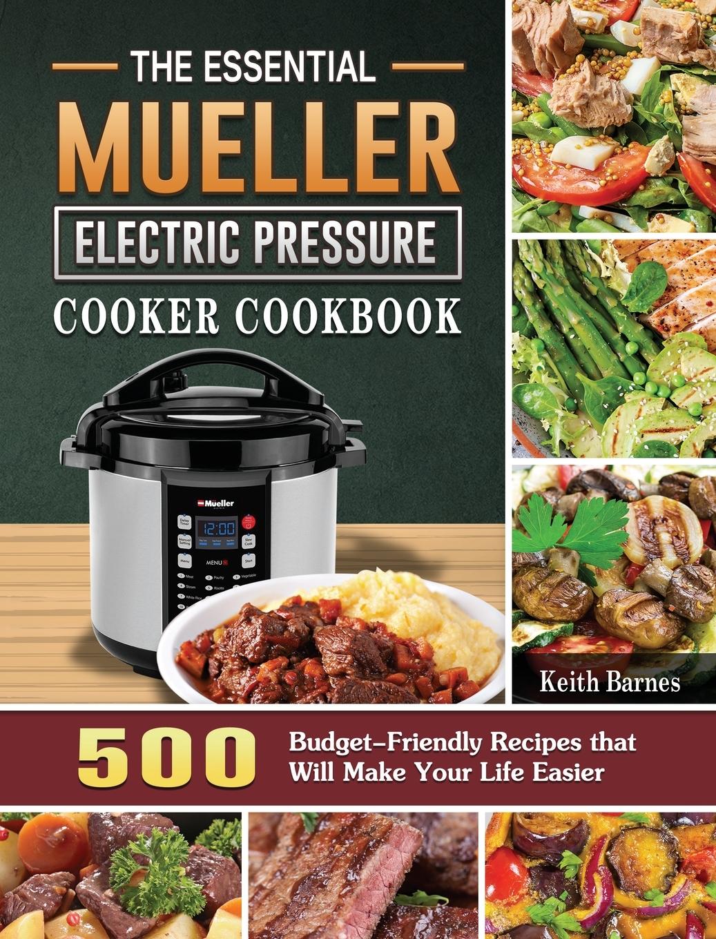 The Essential Mueller Electric Pressure Cooker Cookbook