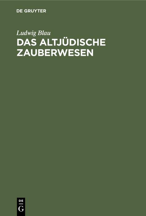 Das altjüdische Zauberwesen