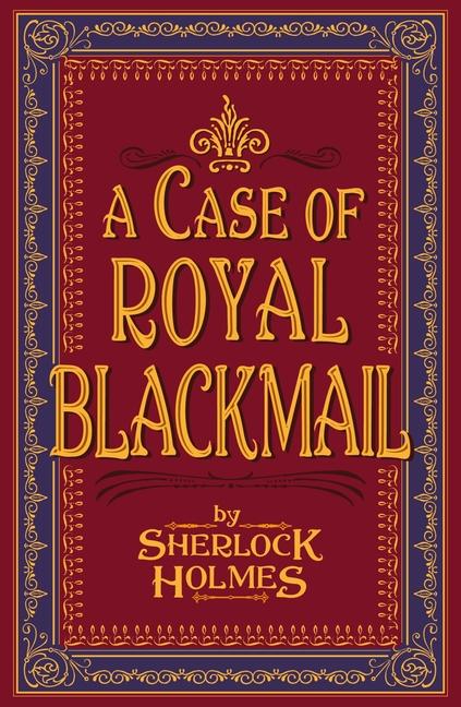 A Case of Royal Blackmail