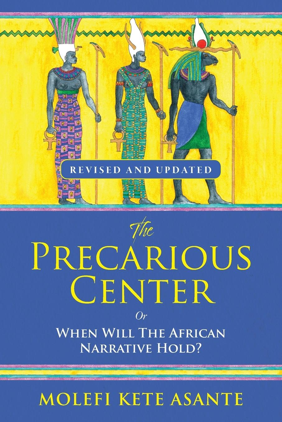 THE PRECARIOUS CENTER, OR WHEN WILL THE AFRICAN NARRATIVE HOLD?