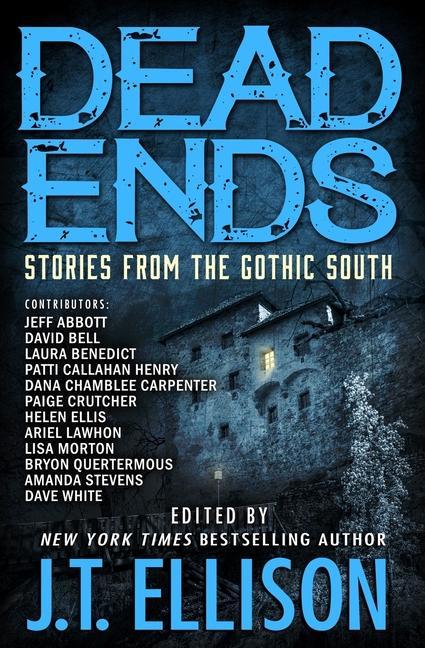 Dead Ends: Stories from the Gothic South