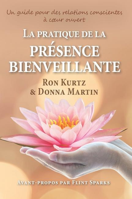 La pratique de la présence bienveillante: un guide pour des relations conscientes