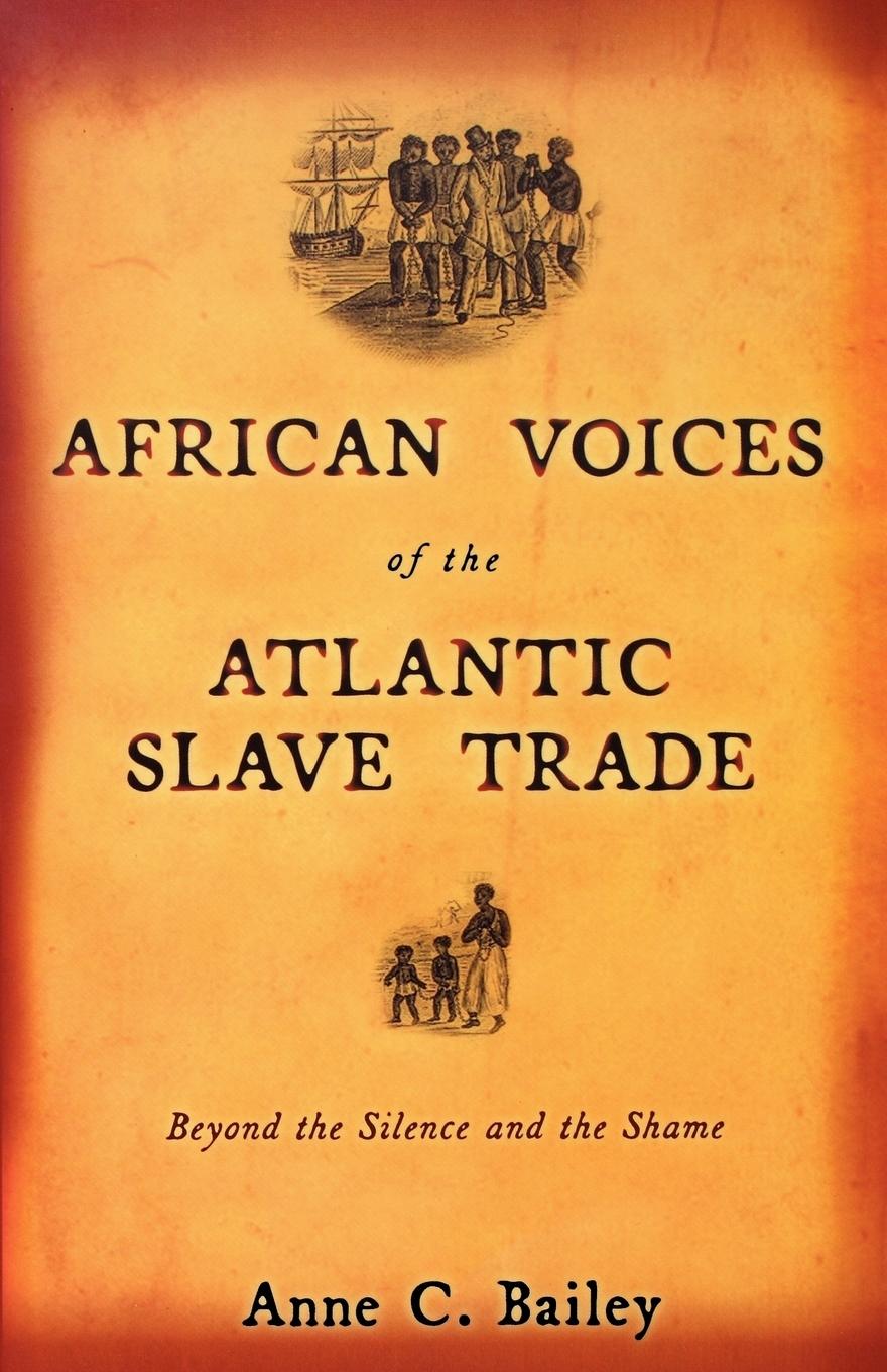 African Voices of the Atlantic Slave Trade