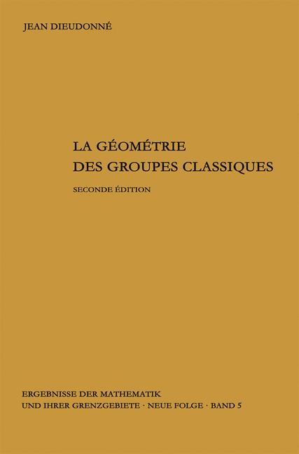 La geometrie des groupes classiques