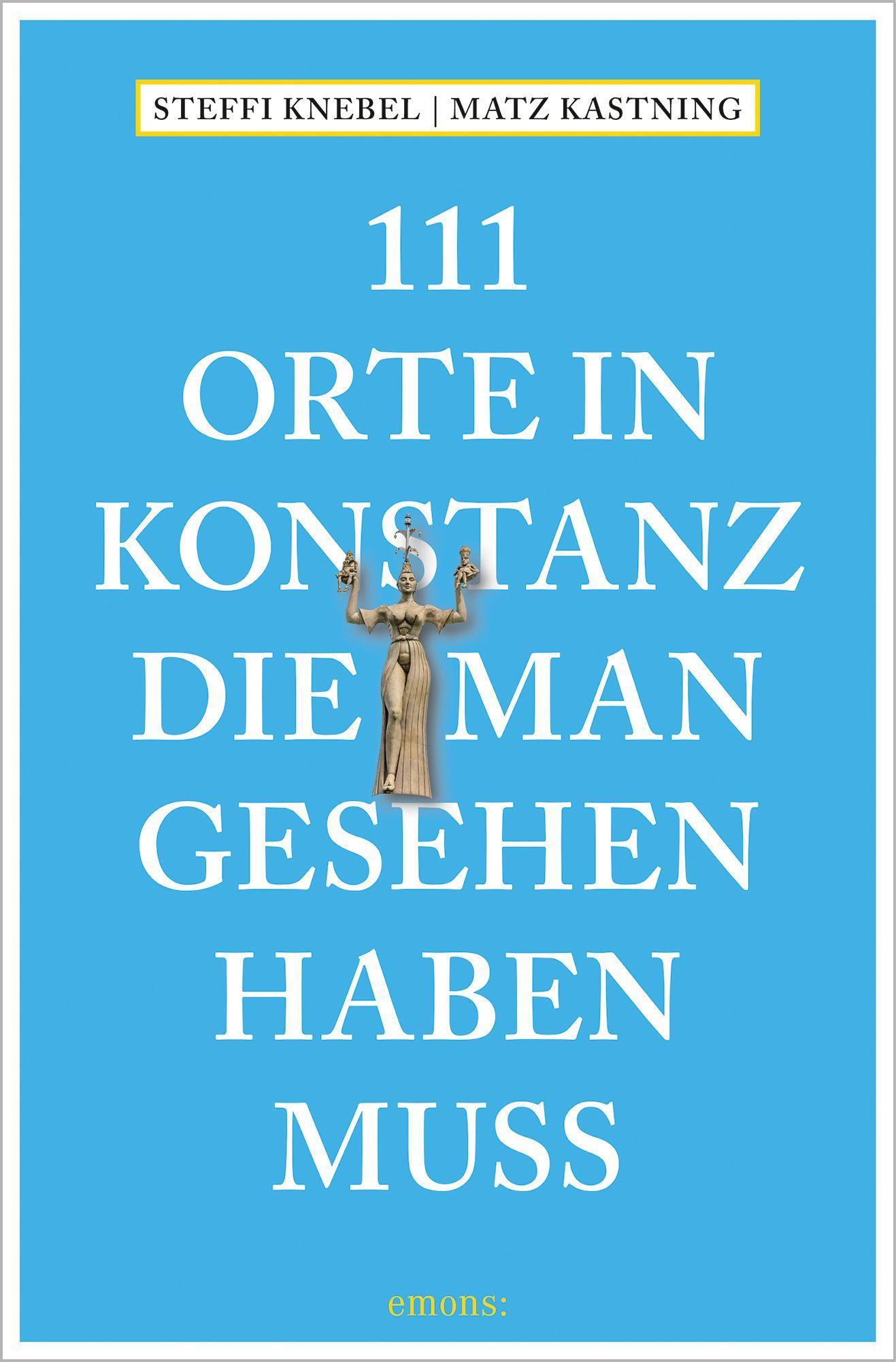 111 Orte in Konstanz, die man gesehen haben muss