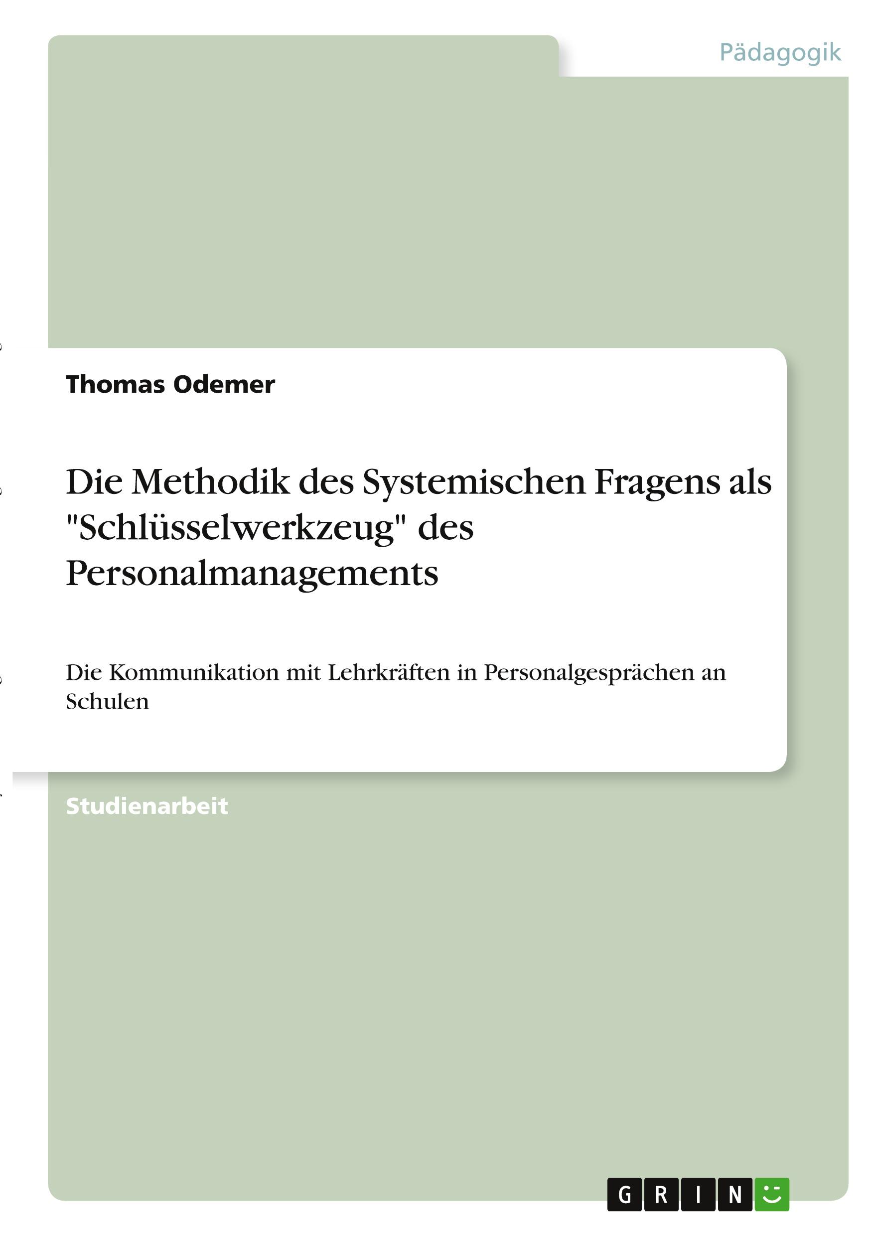 Die Methodik des Systemischen Fragens als "Schlüsselwerkzeug" des Personalmanagements