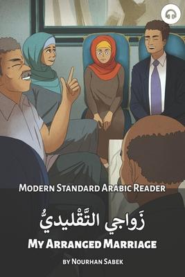 My Arranged Marriage: Modern Standard Arabic Reader