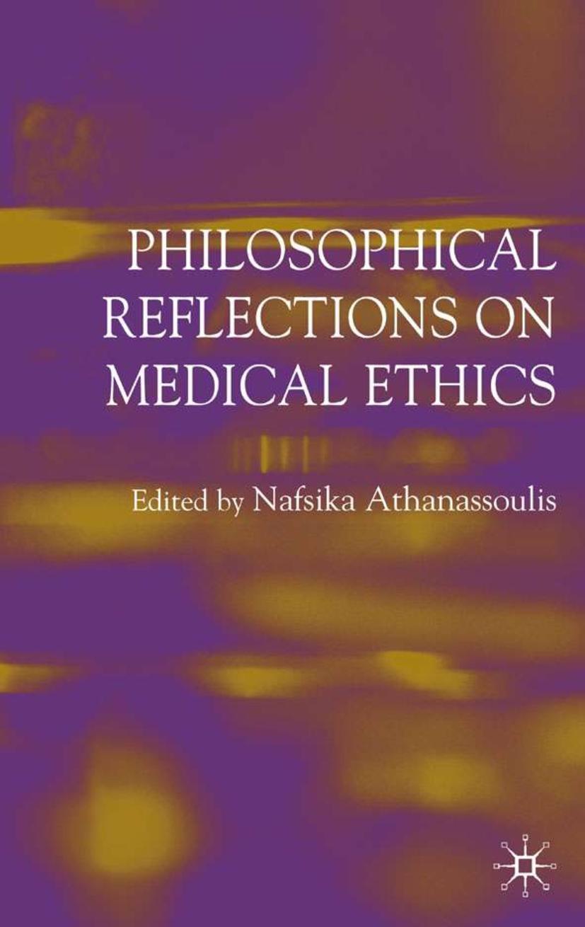 Philosophical Reflections on Medical Ethics