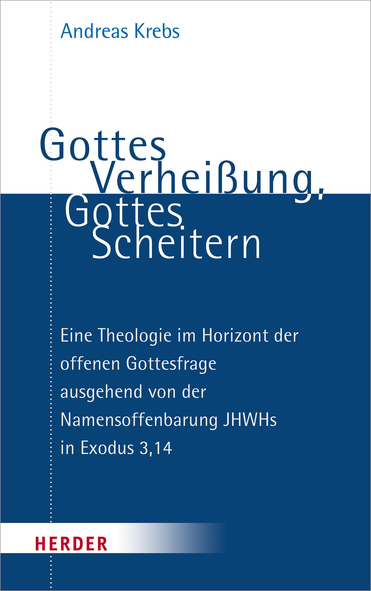 Gottes Verheißung, Gottes Scheitern