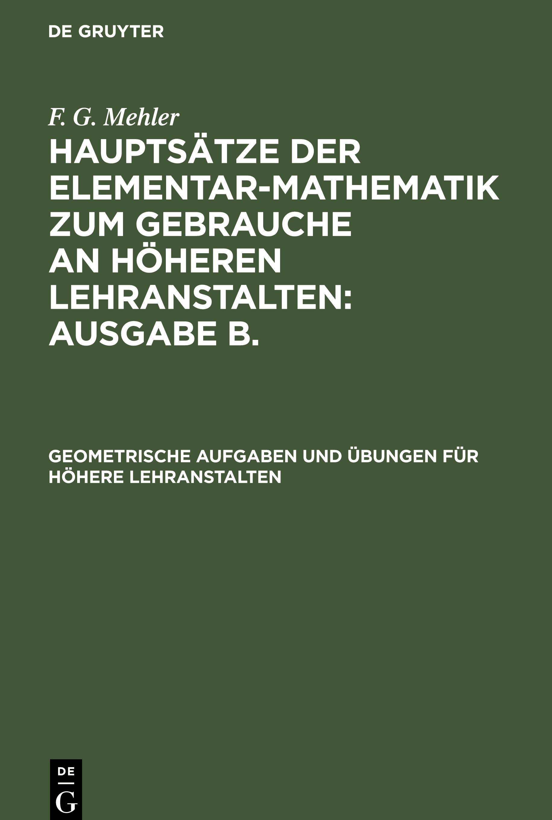 Geometrische Aufgaben und Übungen für höhere Lehranstalten