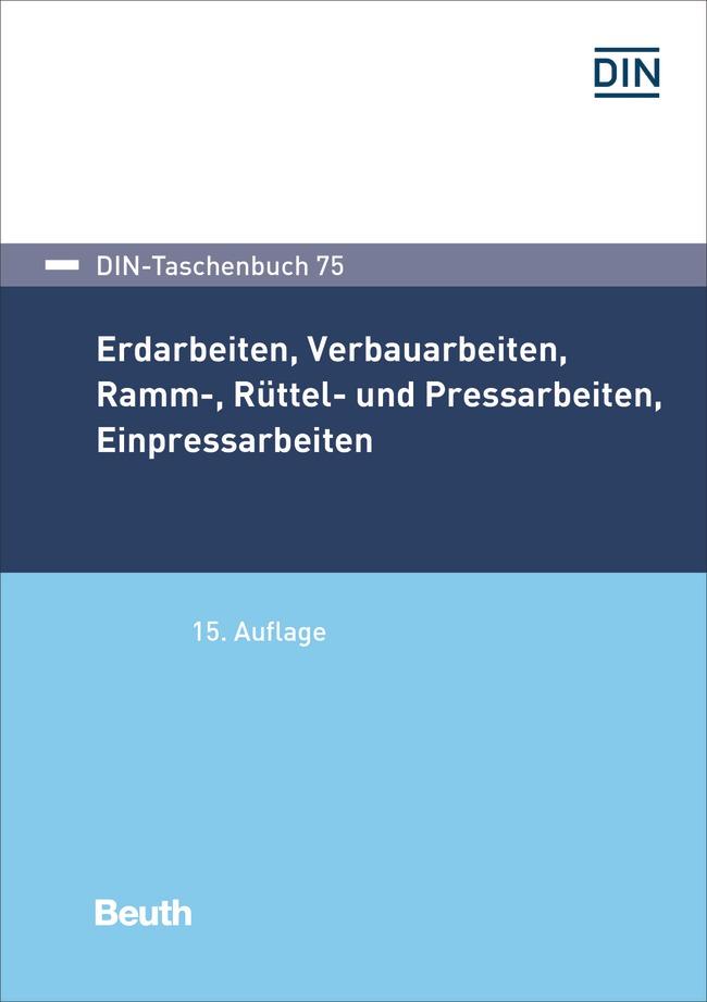 Erdarbeiten, Verbauarbeiten, Ramm-, Rüttel- und Pressarbeiten, Einpressarbeiten