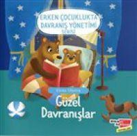 Güzel Davranislar - Erken Cocuklukta Davranis Yönetimi Serisi 1. Kitap