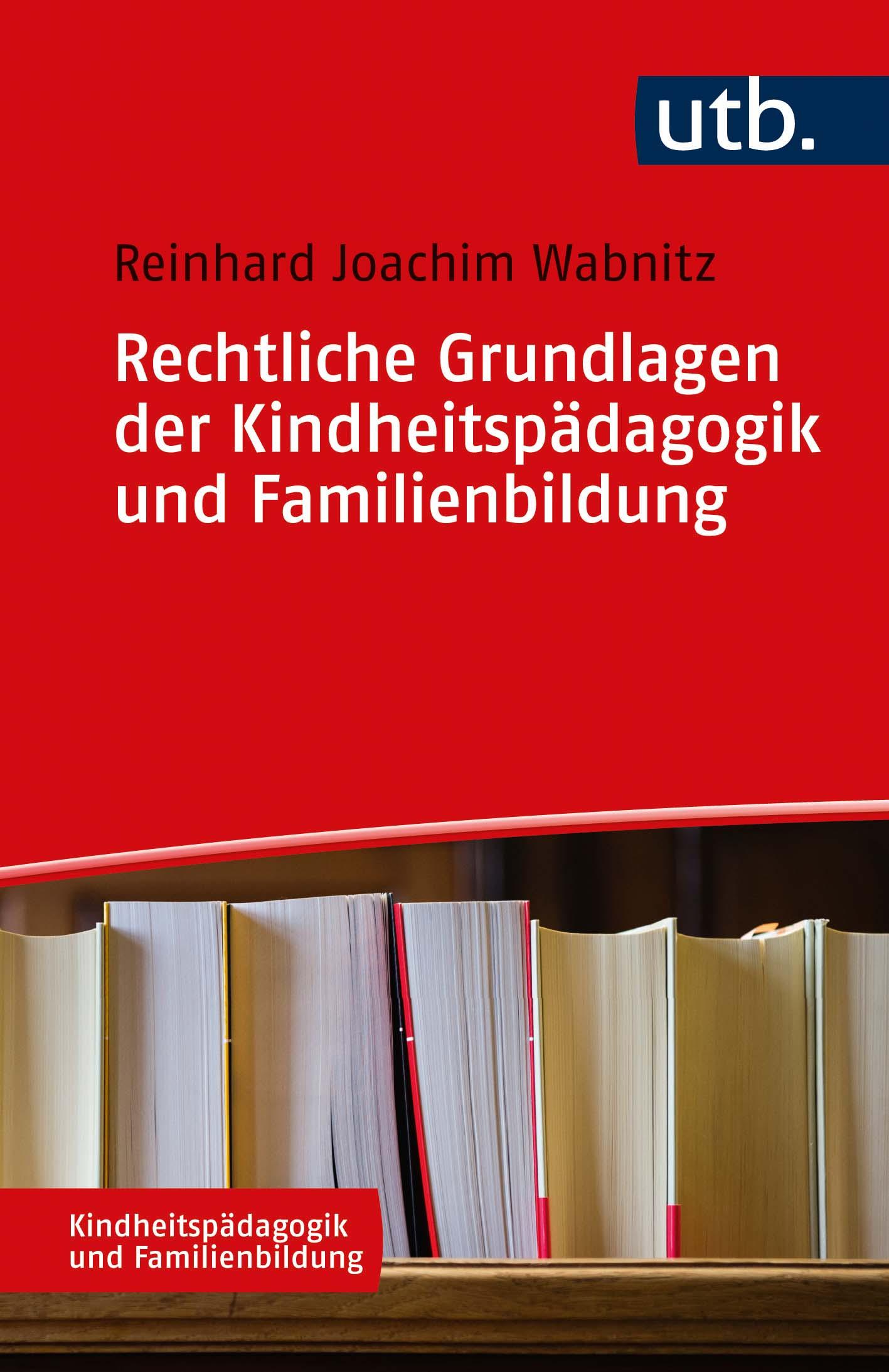 Rechtliche Grundlagen der Kindheitspädagogik und Familienbildung