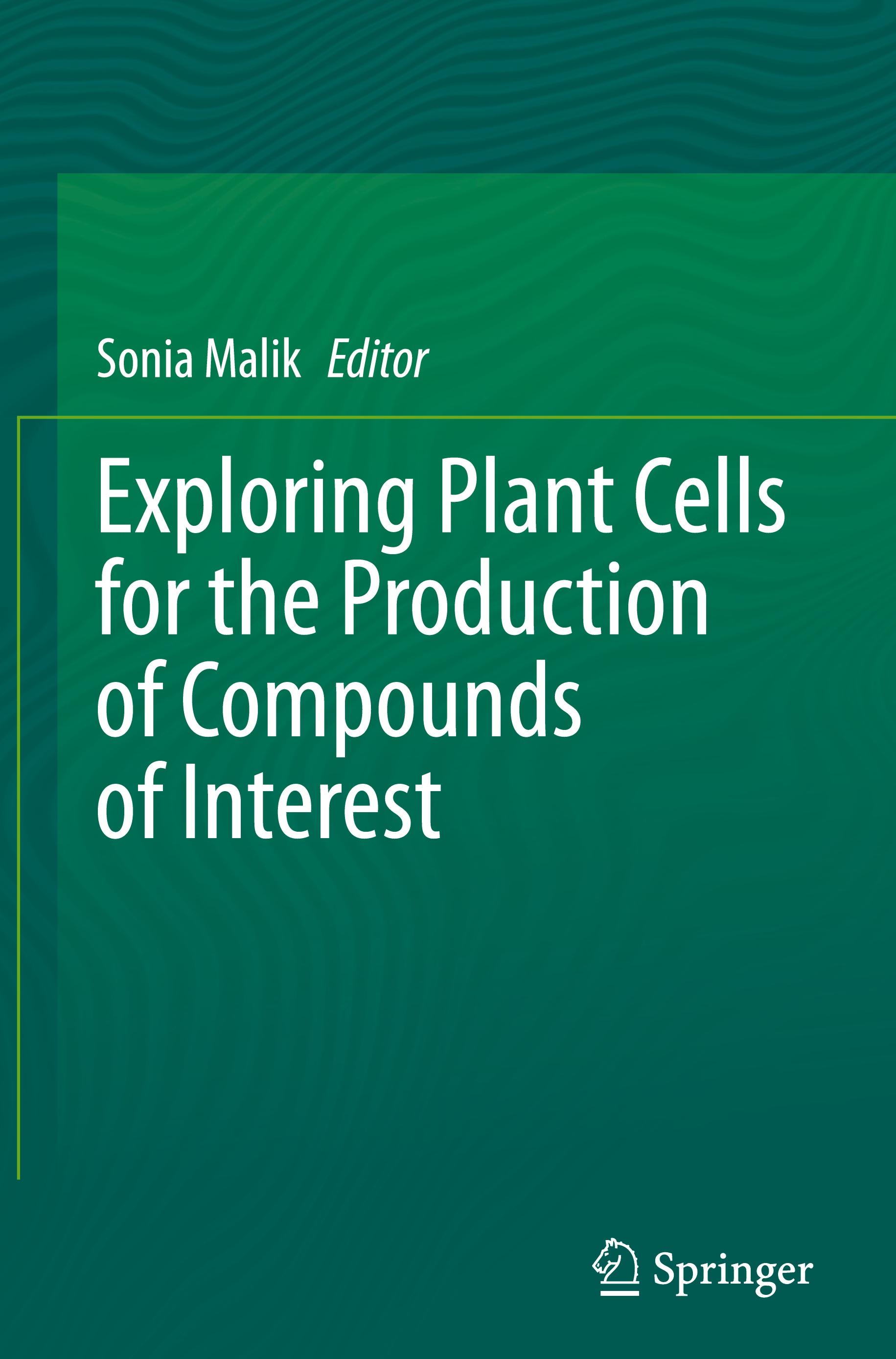 Exploring Plant Cells for the Production of Compounds of Interest