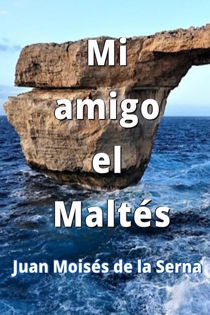 Mi Amigo El Maltés