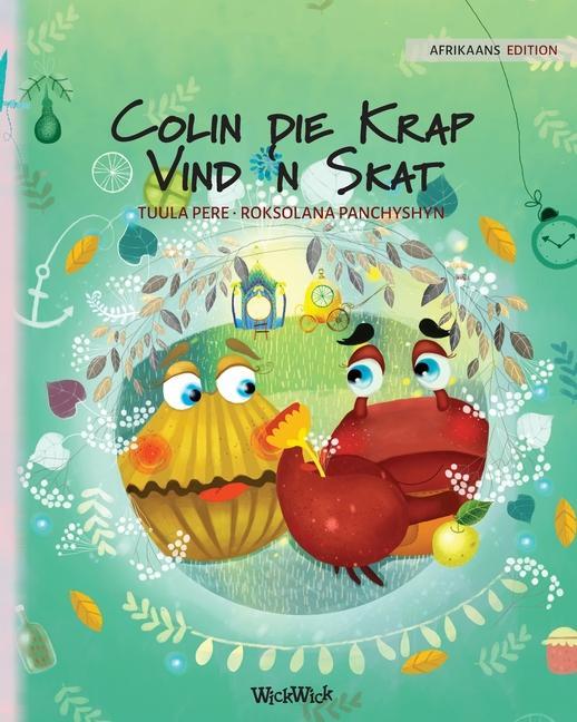 Colin die Krap Vind 'n Skat: Afrikaans Edition of Colin the Crab Finds a Treasure