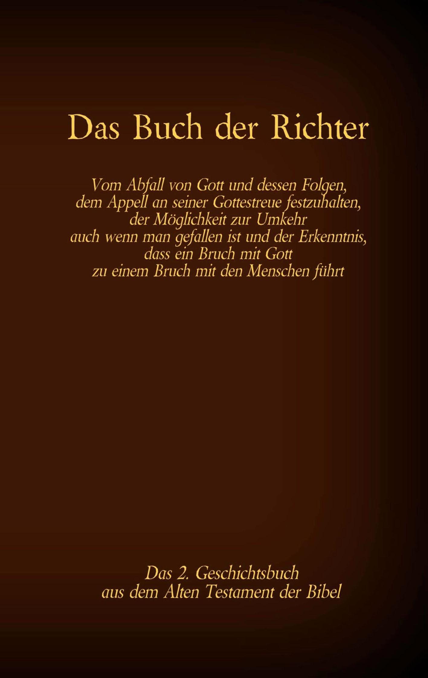 Das Buch der Richter, das 2. Geschichtsbuch aus dem Alten Testament der Bibel