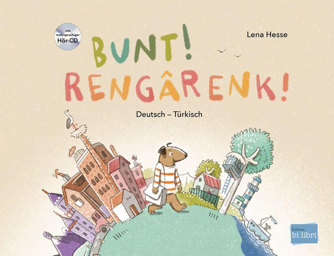 Bunt! - Kinderbuch Deutsch-Türkisch mit mehrsprachiger Hör-CD + MP3-Hörbuch zum Download