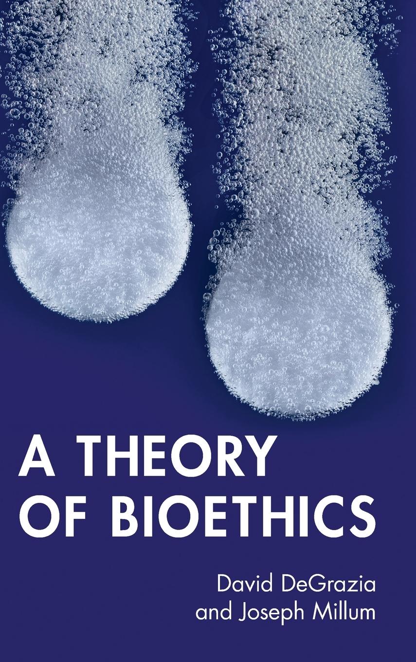 A Theory of Bioethics