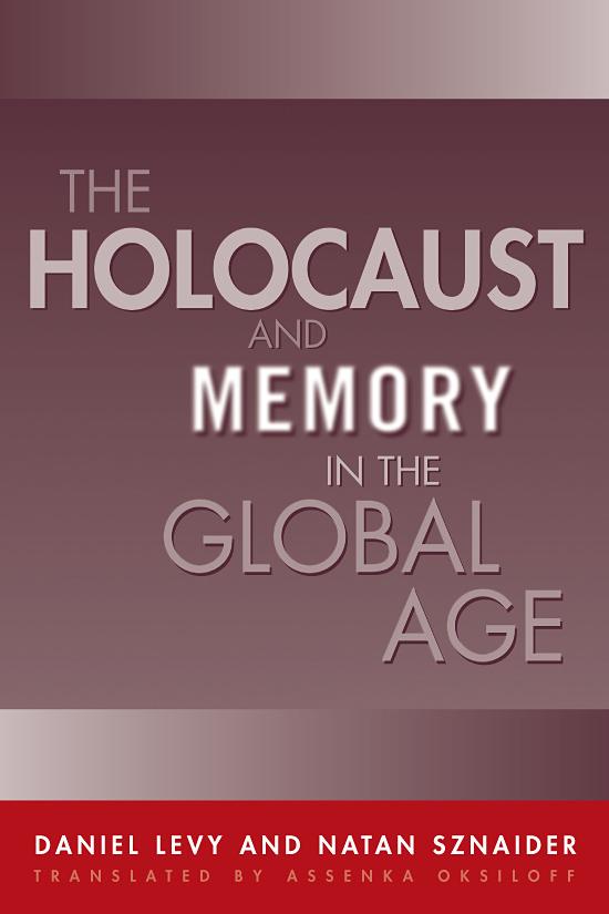 Holocaust and Memory in the Global Age