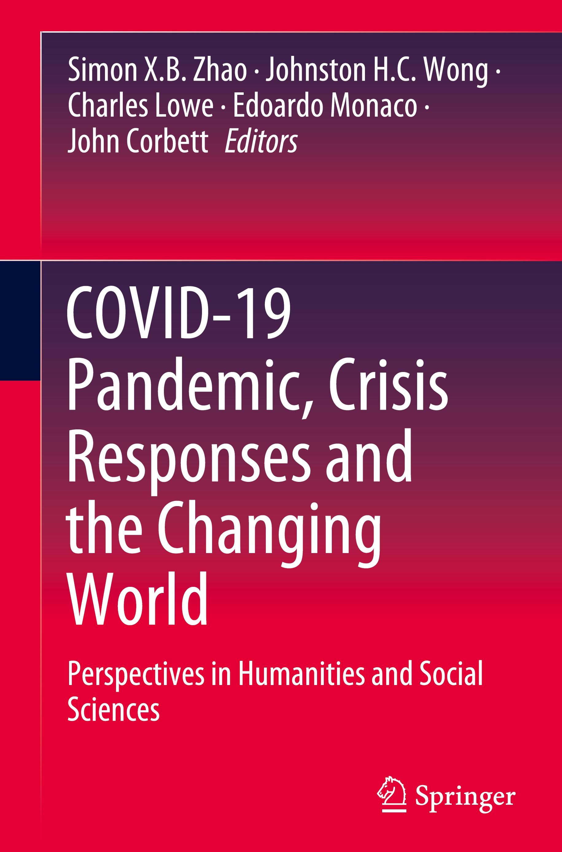 COVID-19 Pandemic, Crisis Responses and the Changing World