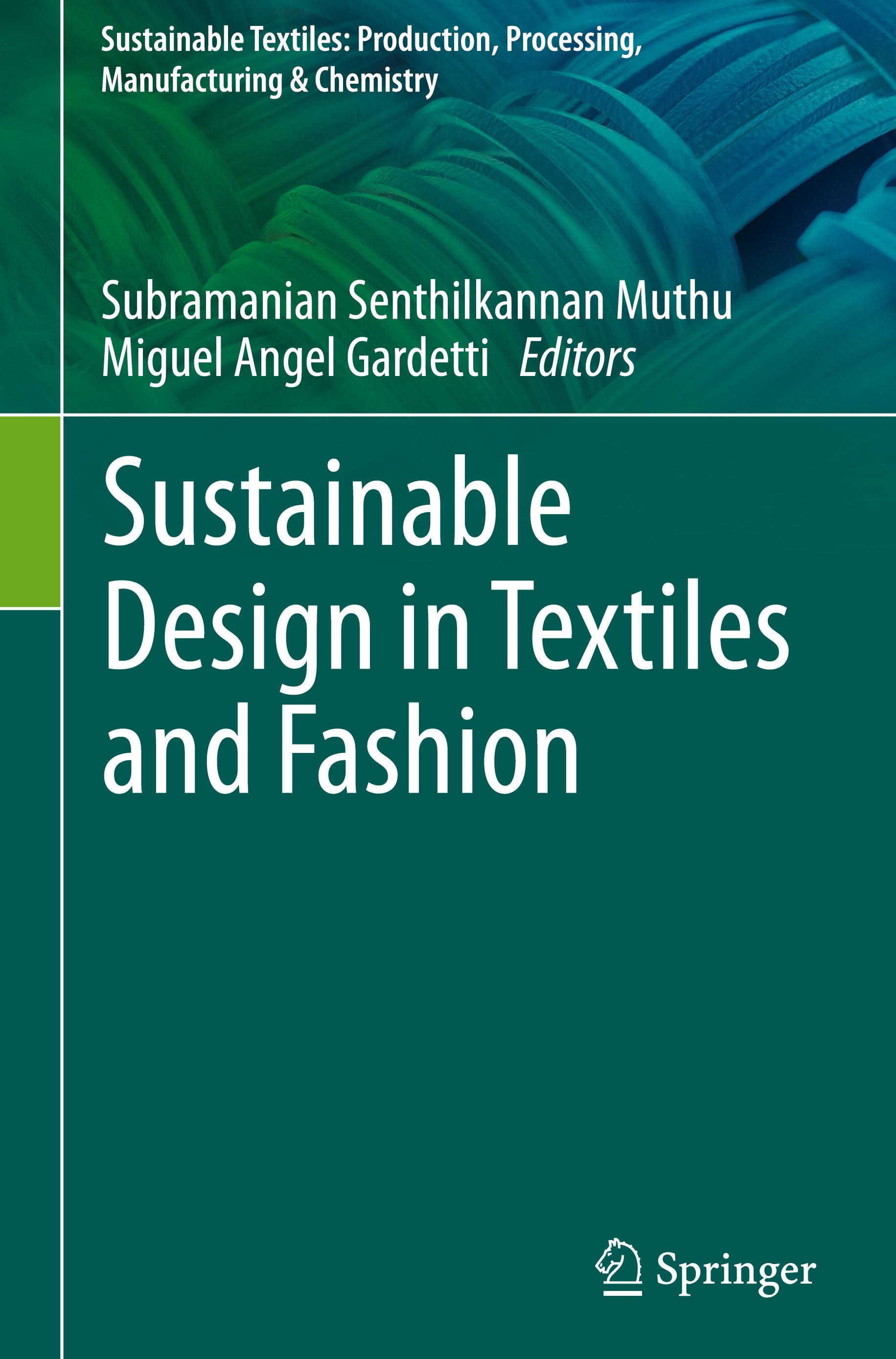 Sustainable Design in Textiles and Fashion