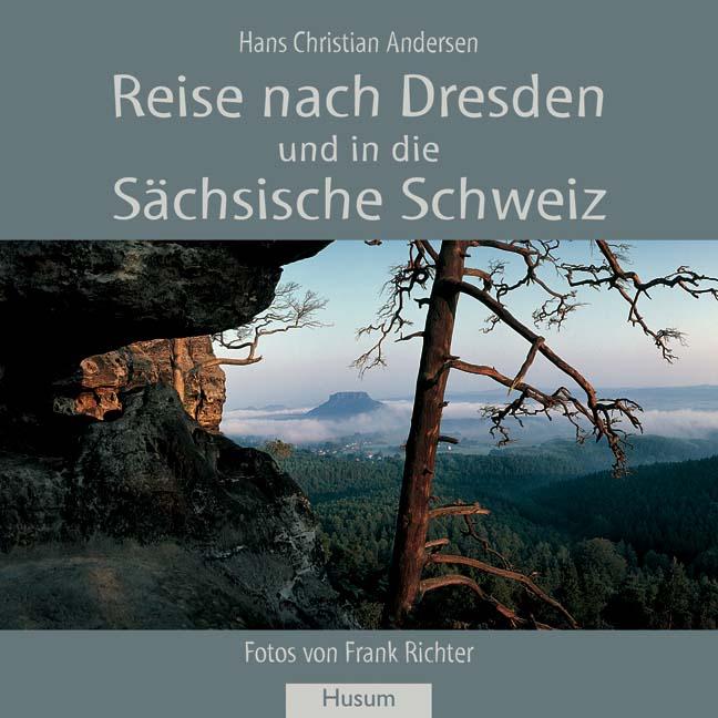 Reise nach Dresden und in die Sächsische Schweiz