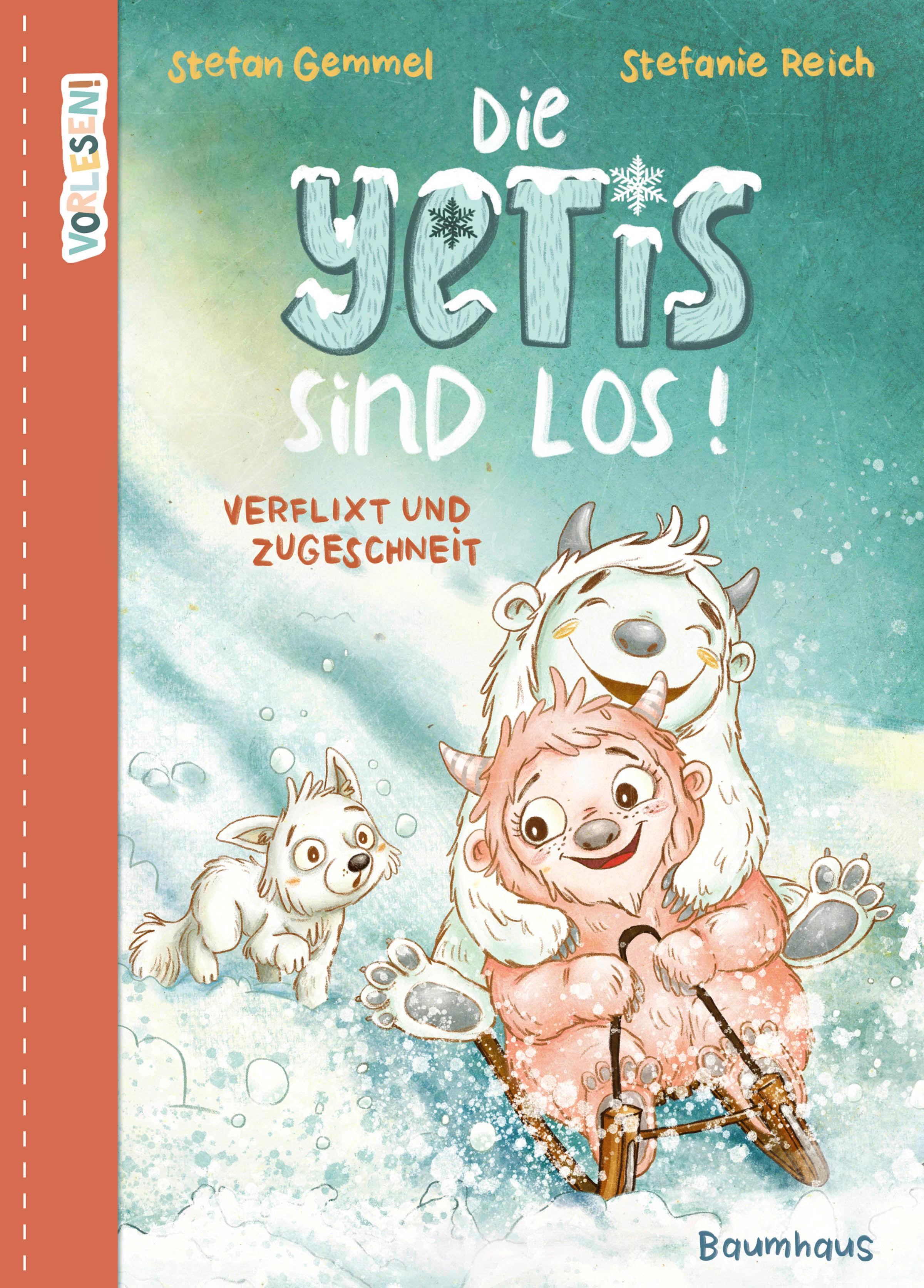 Die Yetis sind los! - Verflixt und zugeschneit (Band 1)