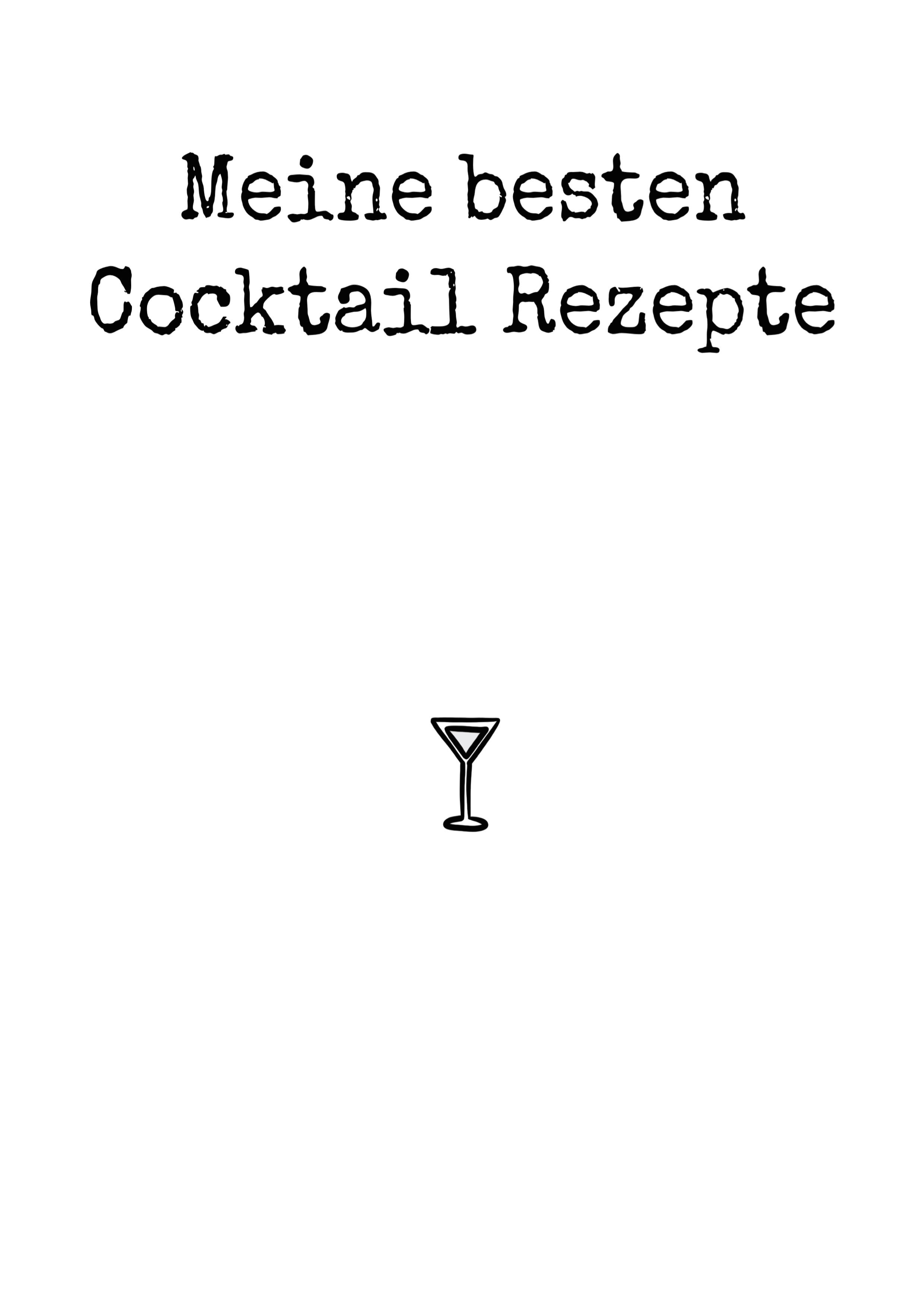 Meine besten Cocktail Rezepte