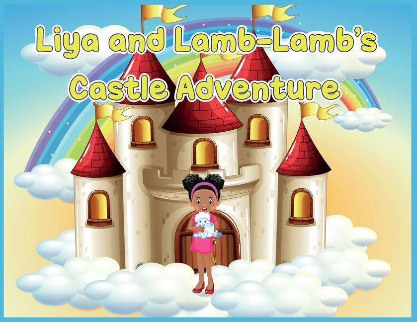 Liya and Lamb-Lamb's Castle Adventure