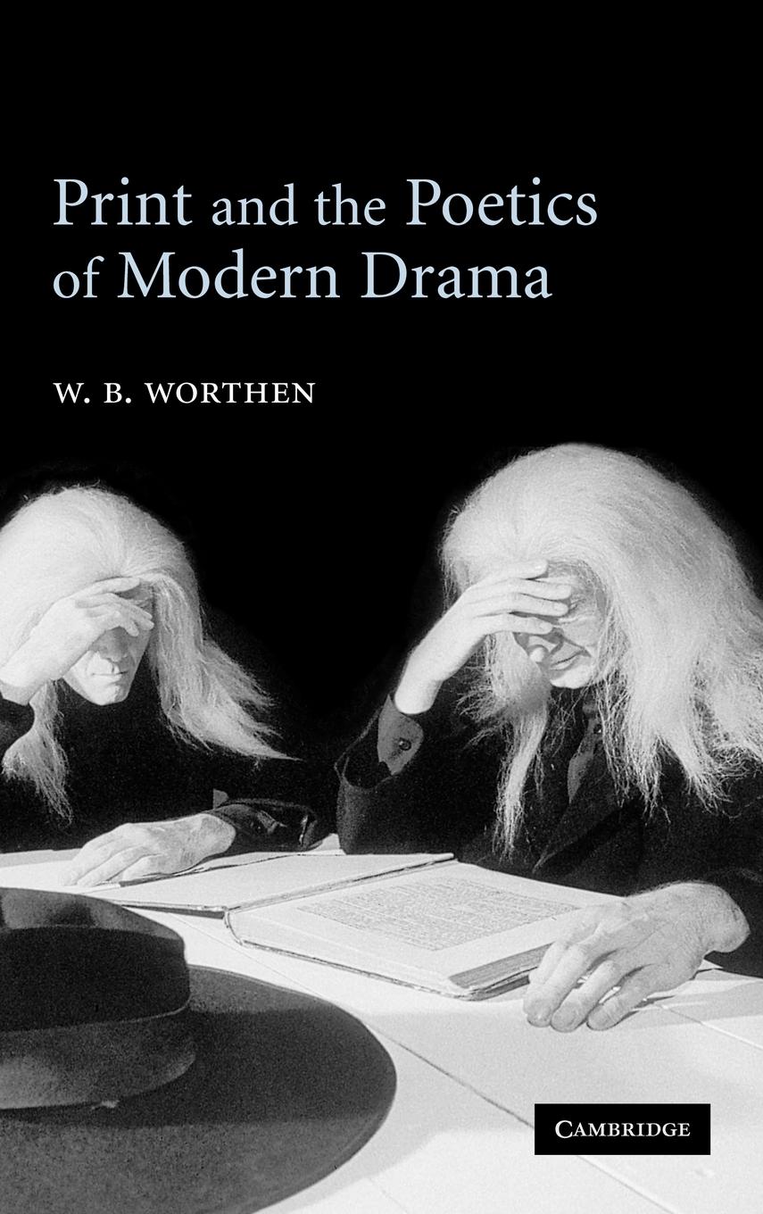 Print and the Poetics of Modern Drama