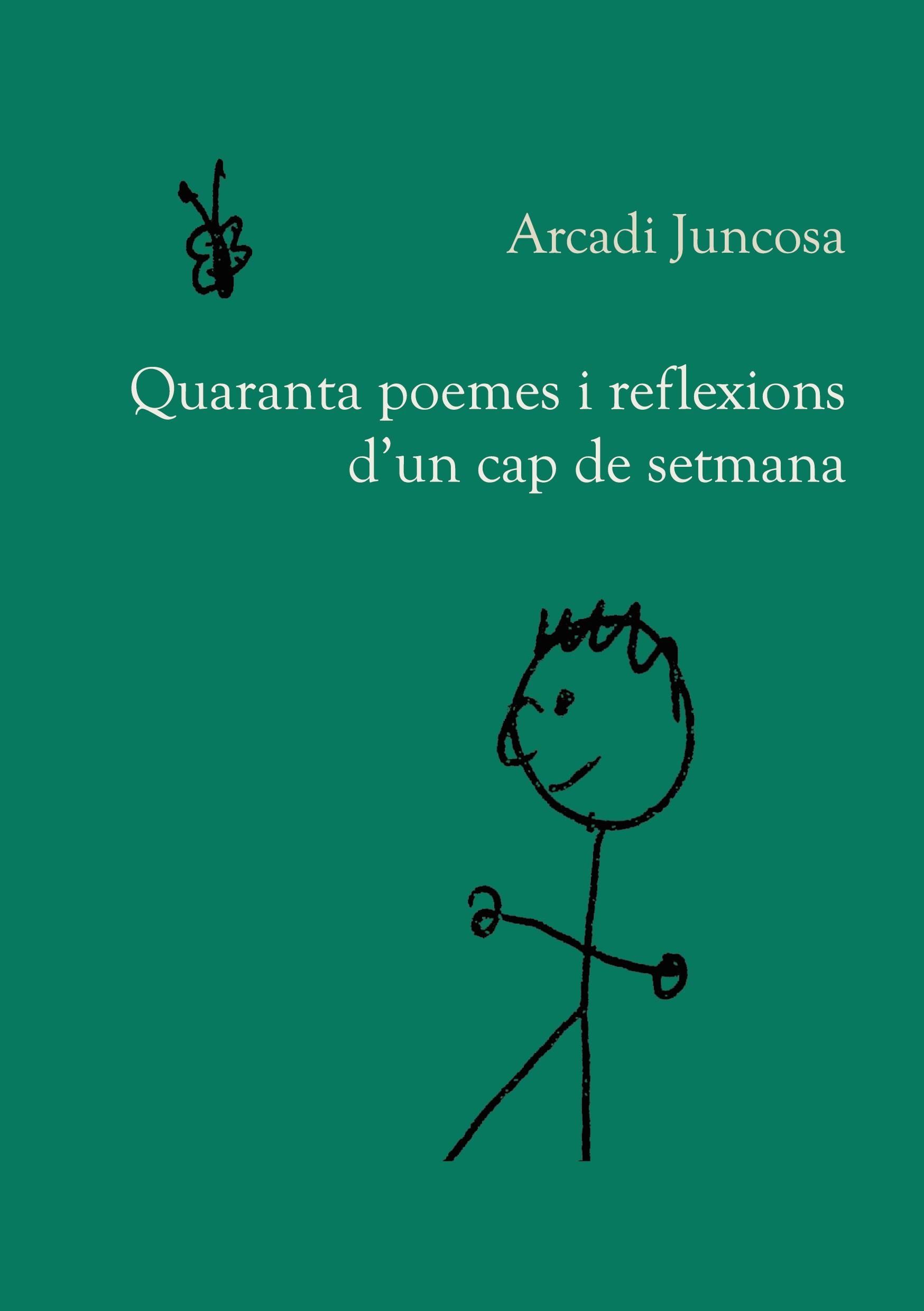 Quaranta poemes i reflexions d'un cap de setmana