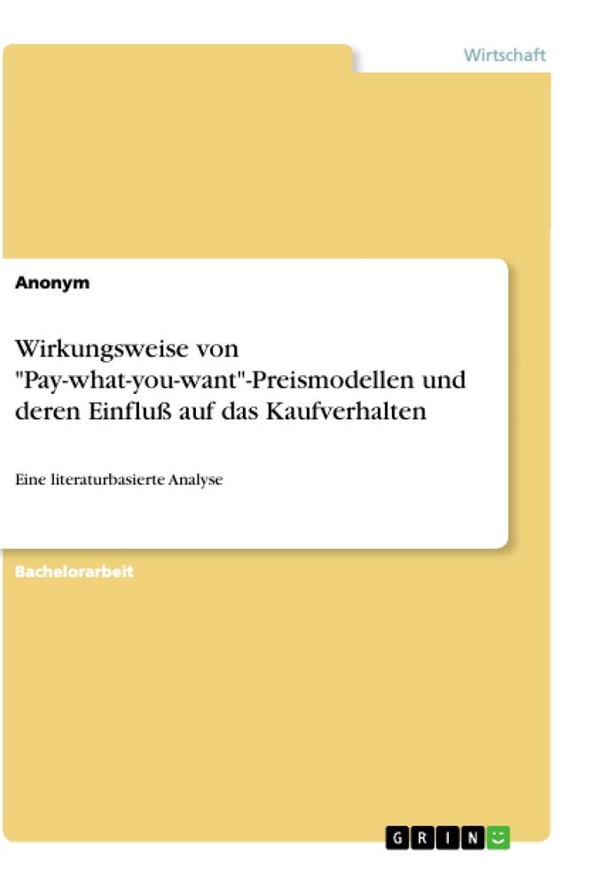 Wirkungsweise von "Pay-what-you-want"-Preismodellen und deren Einfluß auf das Kaufverhalten