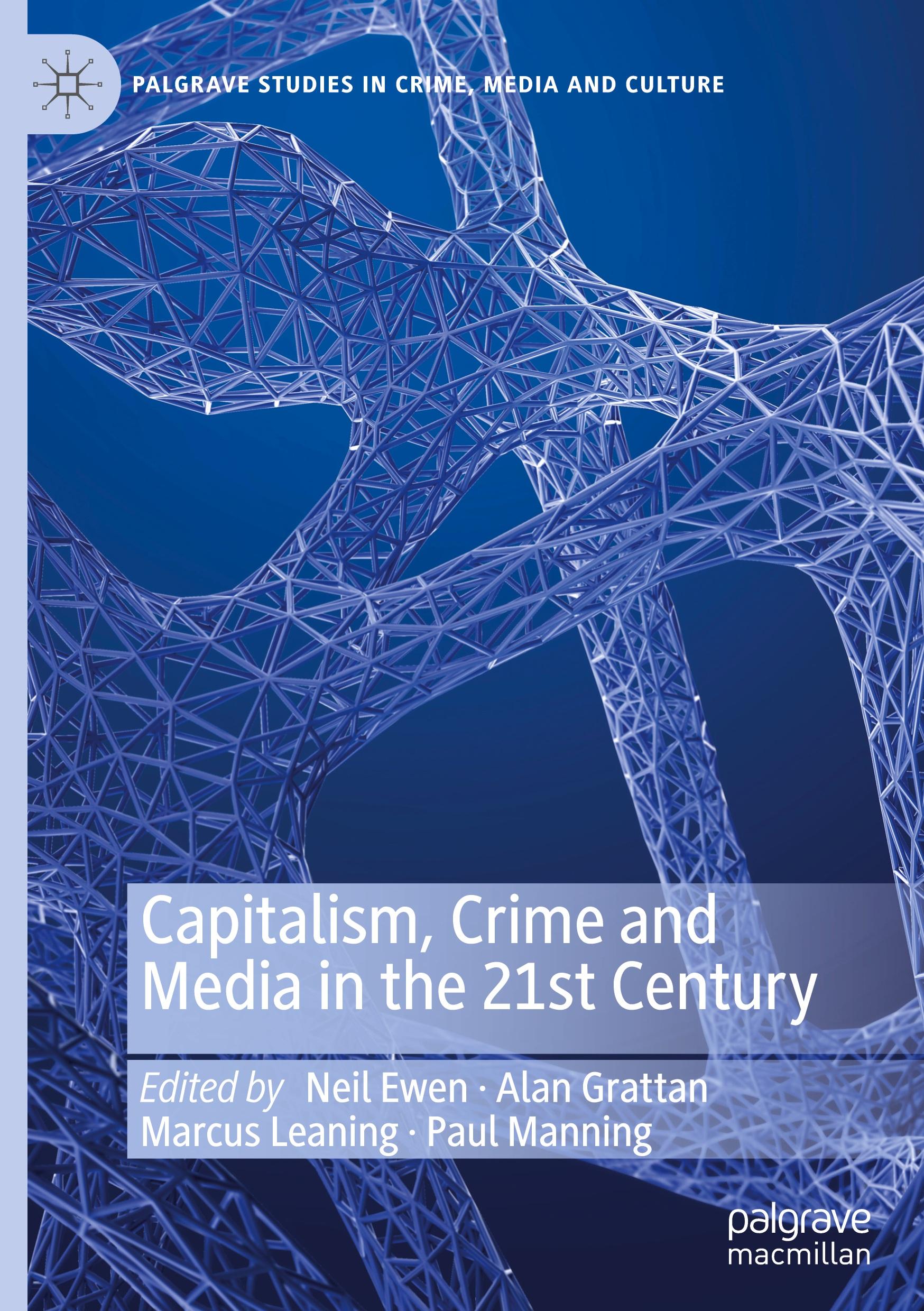 Capitalism, Crime and Media in the 21st Century