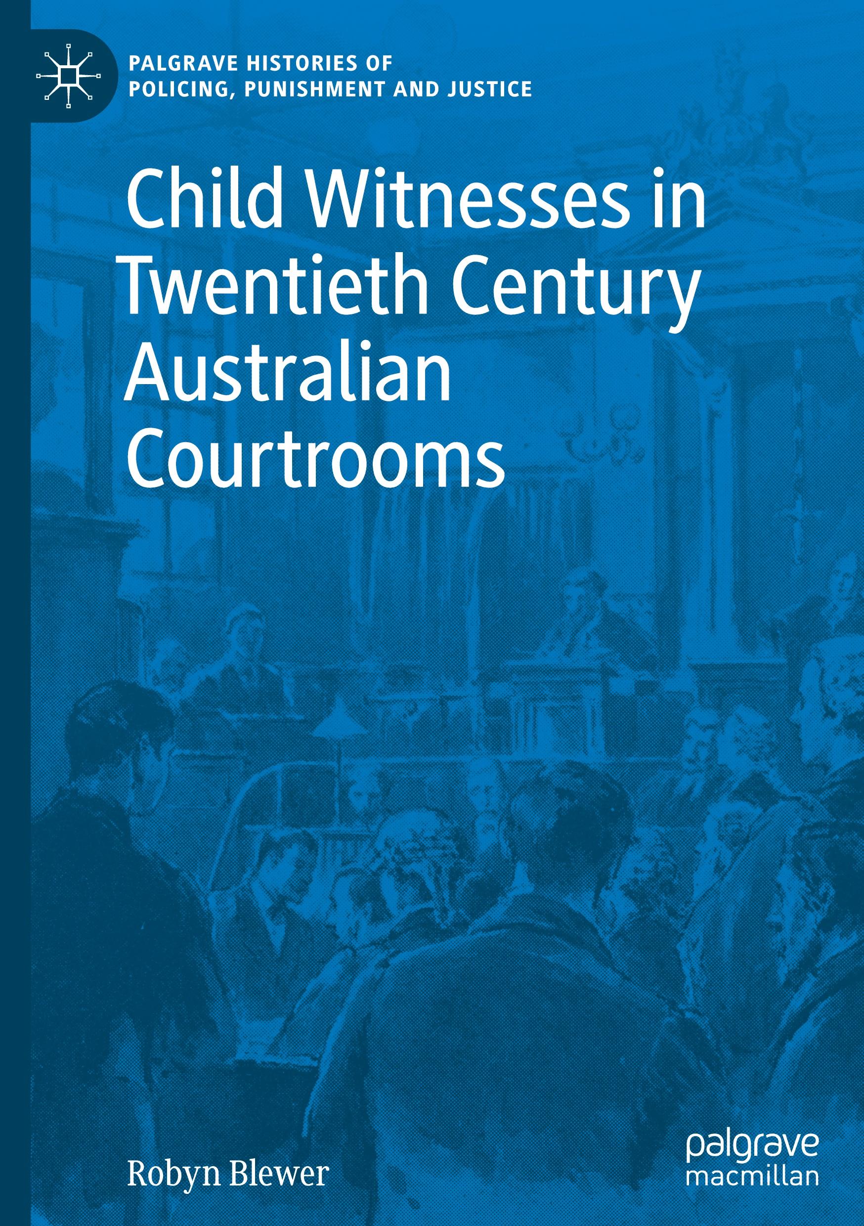 Child Witnesses in Twentieth Century Australian Courtrooms