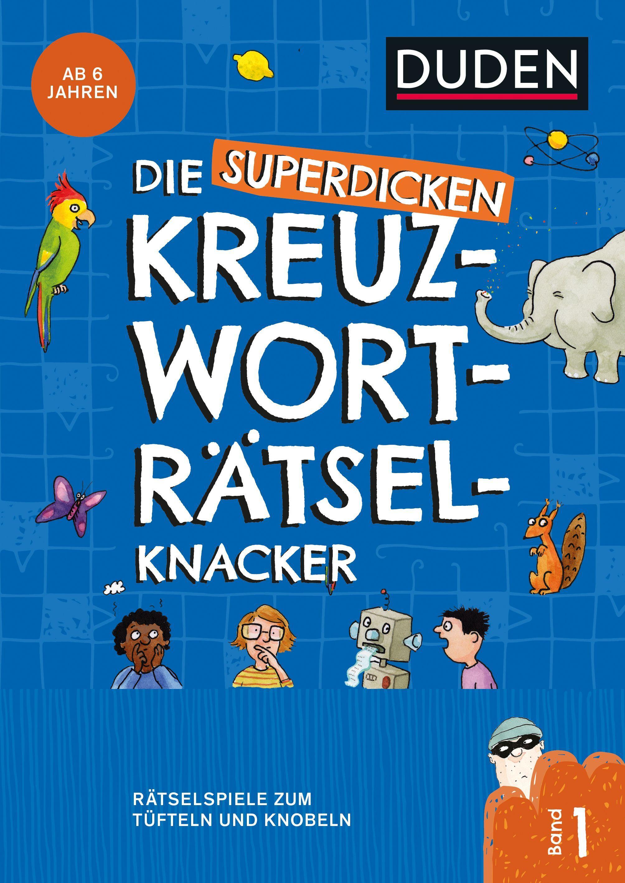 Die superdicken Kreuzworträtselknacker ? ab 7 Jahren (Band 1)