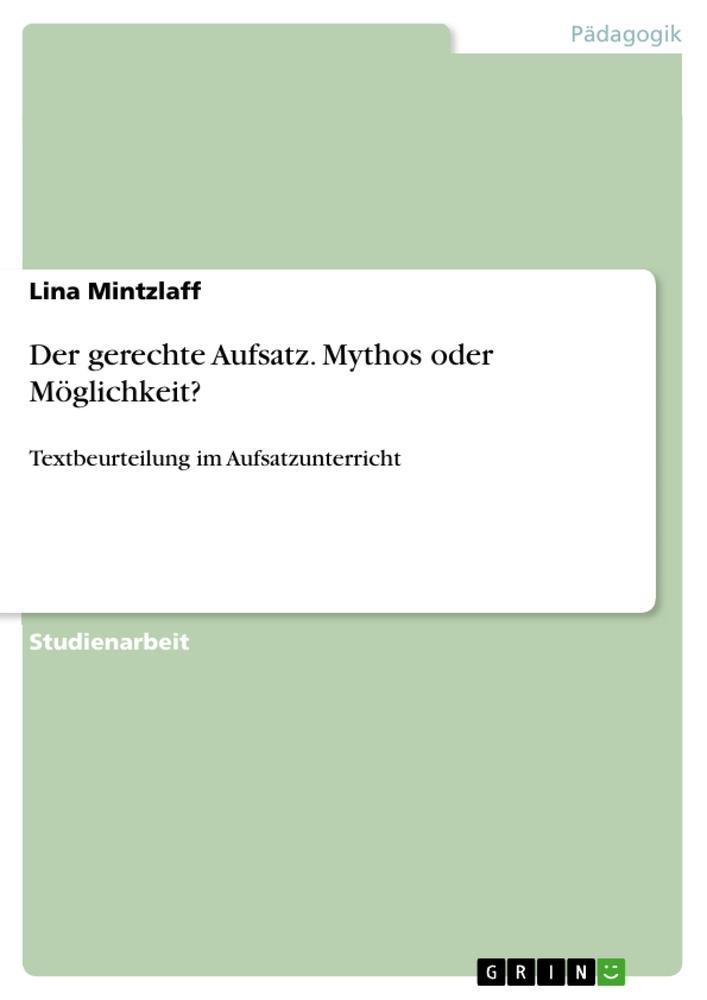 Der gerechte Aufsatz. Mythos oder Möglichkeit?