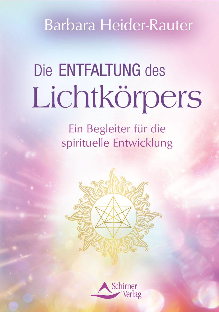 Die Entfaltung des Lichtkörpers