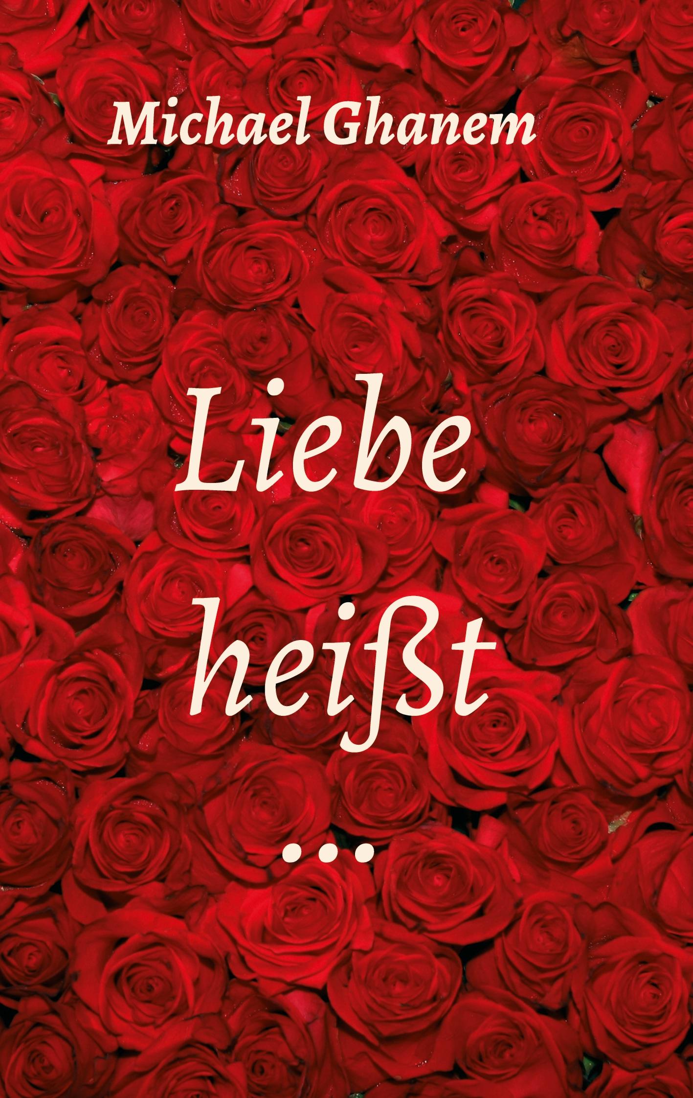 Liebe heißt ...