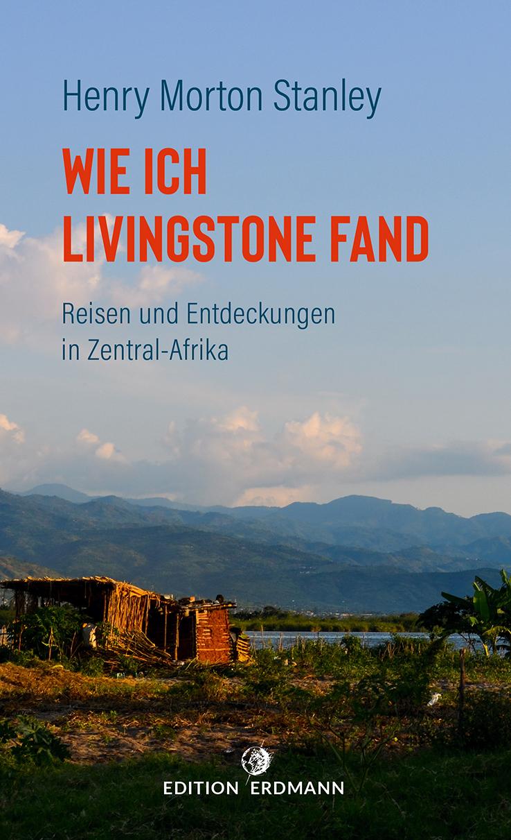 Wie ich Livingstone fand