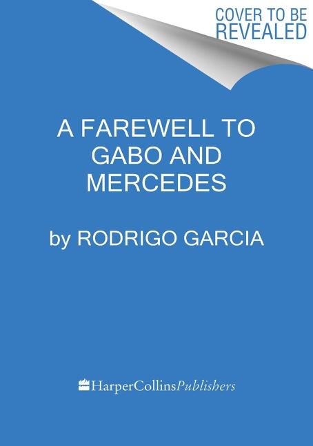 A Farewell to Gabo and Mercedes