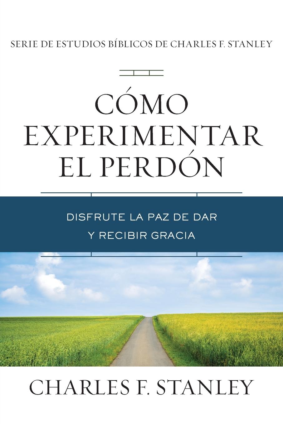 Cómo experimentar el perdón | Softcover  | Experiencing Forgiveness