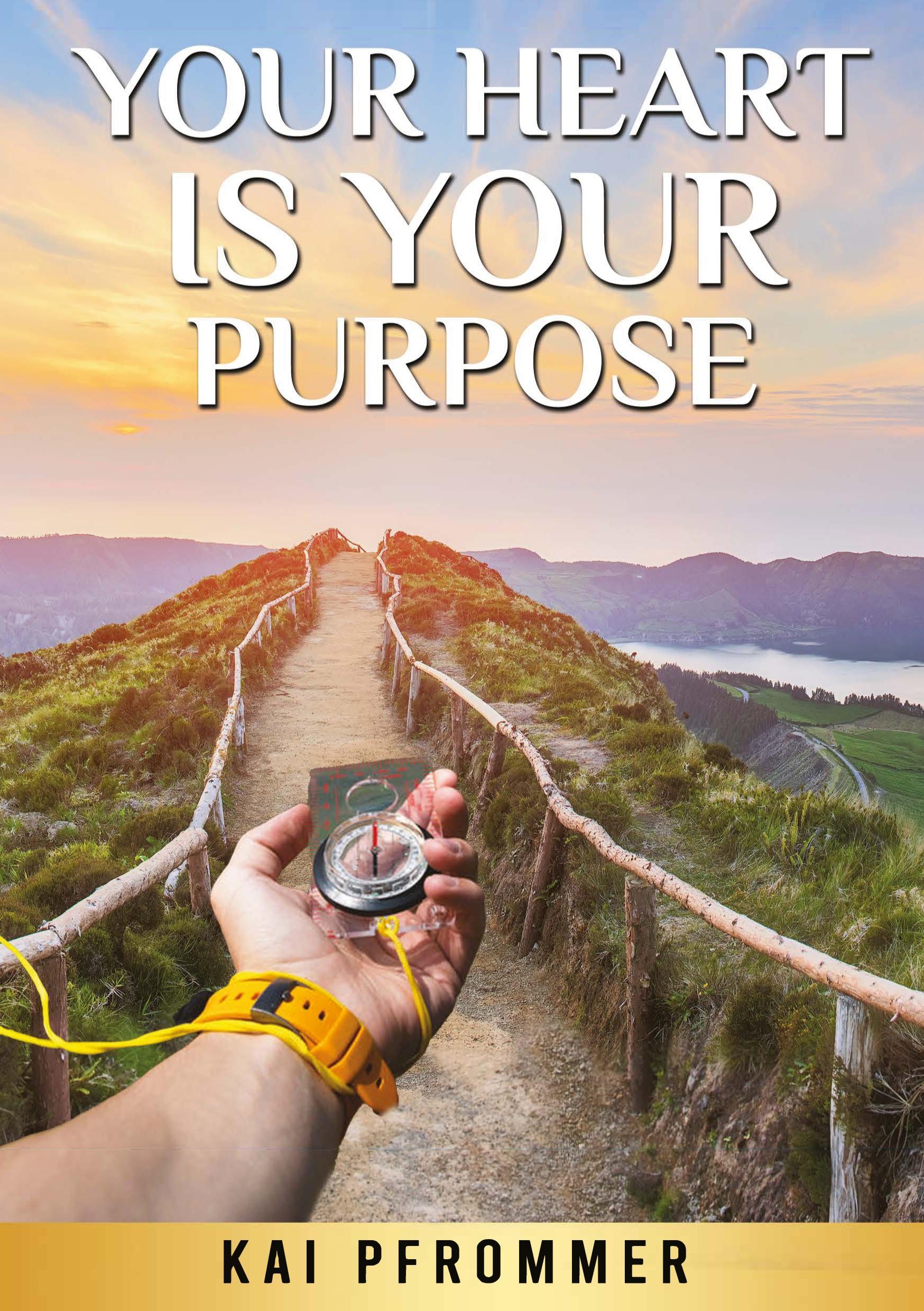 Your Heart is your purpose